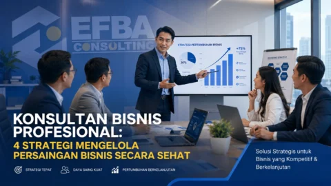 Konsultan Bisnis - Konsultan Bisnis, Marketing, Keuangan Dan Manajemen - Pt. Efba Digital Mulia Konsultan Bisnis